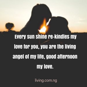 Romantic Good Afternoon Messages To Send To Your Lover Living